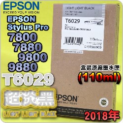 EPSON T6029 WH-tX(110ml)-(2018~06)(EPSON STYLUS PRO 7800/7880/9800/9880)(HH LIGHT LIGHT BLACK)