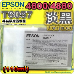 EPSON T6057tXiH¡j(110mlr)(2016~01)(LIGHT BLACK) EPSON STYLUS PRO 4800/4880
