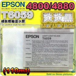 EPSON T6059tXiHH¡j(110mlr)(2016~01)(WH/LIGHT LIGHT BLACK) EPSON STYLUS PRO 4800/4880