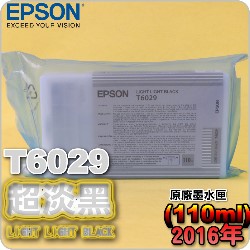 EPSON T6029 WH-tX(110ml)-r(2016~02)(EPSON STYLUS PRO 7800/7880/9800/9880)(HH LIGHT LIGHT BLACK)