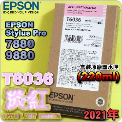 EPSON T6036 H谬-tX(220ml)-(2021~10)(EPSON STYLUS PRO 7880/9880)(VIVID LIGHT MAGENTA)